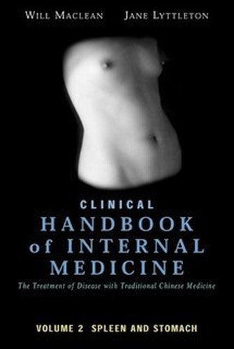 Clinical Handbook of Internal Medicine: The Treatment of Disease with Traditional Chinese Medicine
