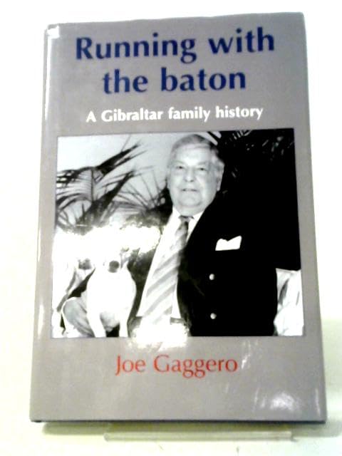 Running with the baton: A Gibraltar family history
