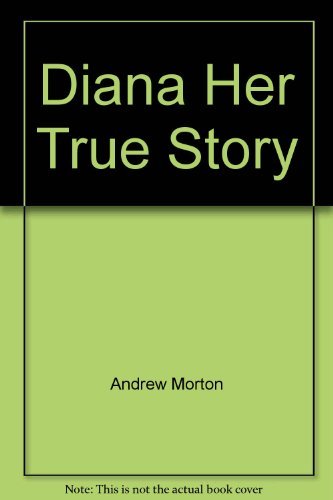 Diana Her True Story
