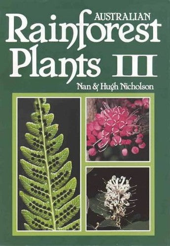 Australian Rainforest Plants: in the Forest & in the Garden