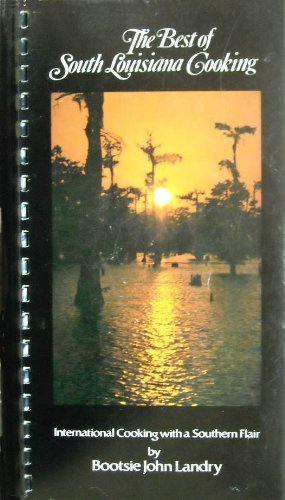The best of south Louisiana cooking: International cooking with a southern flair