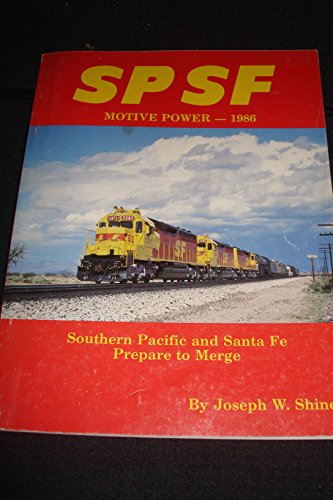 SPSF Motive Power 1986, Southern Pacific and Santa Fe Prepare to Merge