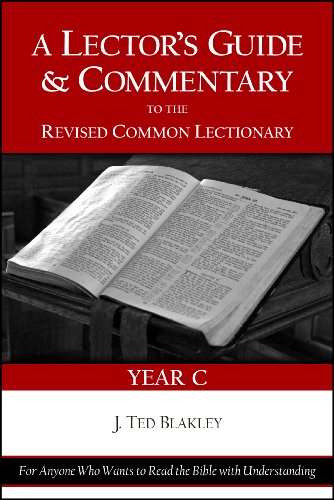 A Lector's Guide and Commentary to the Revised Common Lectionary (Year C)