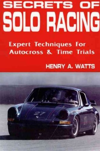 Secrets of Solo Racing: Expert Techniques for Autocross and Time Trials