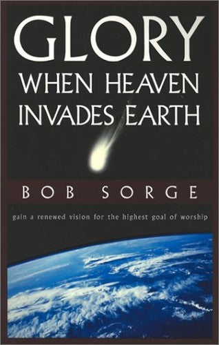 Glory When Heaven Invades Earth