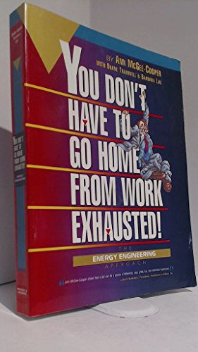 You Don't Have to Go Home from Work Exhausted!