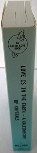 Love Is in the Earth: A Kaleidoscope of Crystals