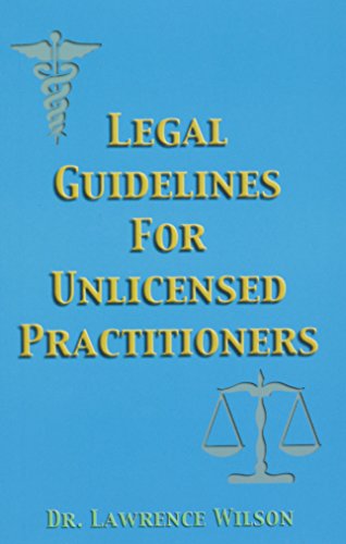 Legal Guidelines For Unlicensed Practitioners