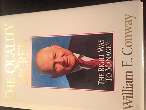 The Quality Secret: The Right Way to Manage