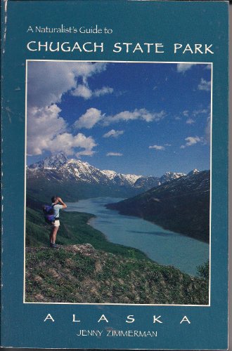 Naturalist's Guide to Chugach State Park