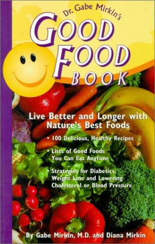 Dr. Gabe Mirkin's Good Food Book