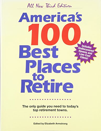 America's 100 Best Places to Retire, Third Edition