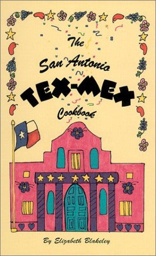 San Antonio Tex-Mex Cookbook