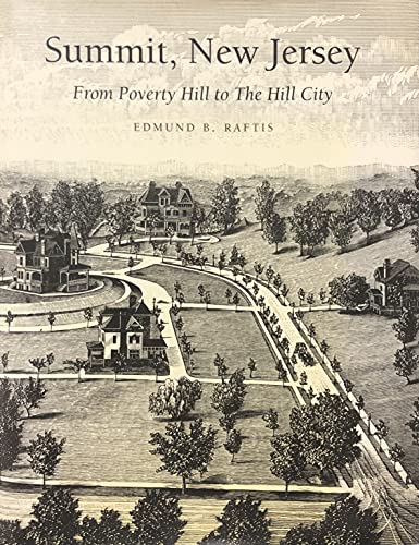 Summit, New Jersey: From Poverty Hill to the Hill City