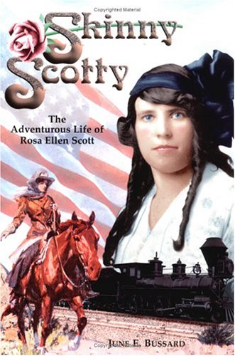 Skinny Scotty: The Adventurous Life of Rosa Ellen Scott