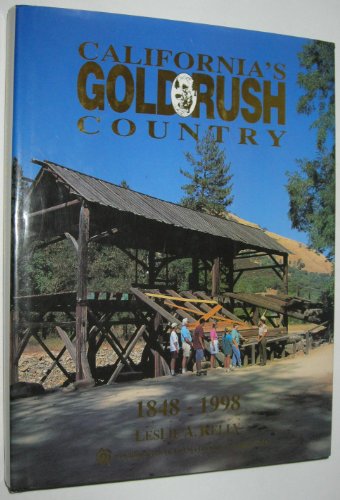 California's Gold Rush Country. 1848-1998