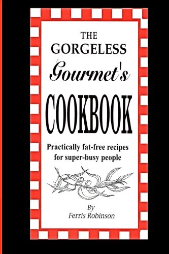 The Gorgeless Gourmet's Cookbook