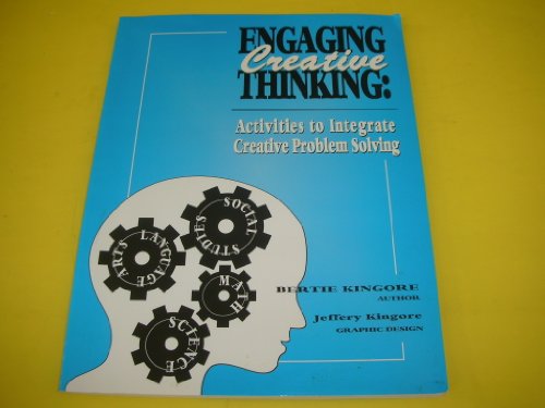 Engaging Creative Thinking: Activities to Integrate Creative Problem Solving