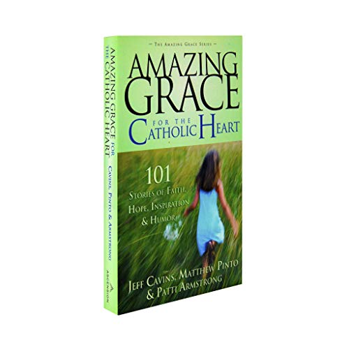 Amazing Grace for the Catholic Heart