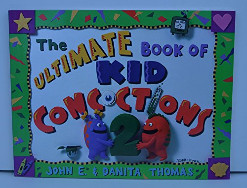 The Ultimate Book of Kid Concoctions 2