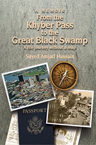 From the Khyber Pass to the Great Black Swamp - - A life journey without a map