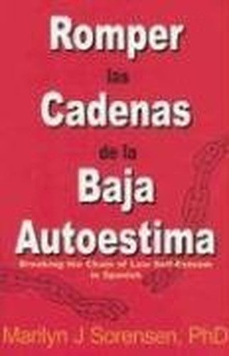 Romper las Cadenas de la Baja Autoestima