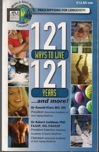 121 Ways to Live 121 Years Prescription for Longevity