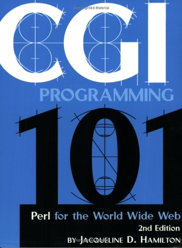 Cgi Programming 101: Perl for the World Wide Web