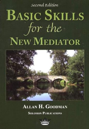 Basic Skills for the New Mediator, 2nd Edition