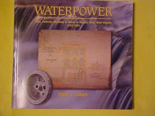 Waterpower Mills Factories Machines Floods At Harpers Ferry West Virginia