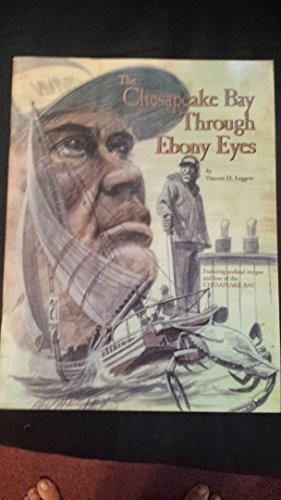 The Chesapeake Bay Through Ebony Eyes Blacks of the Chesapeake