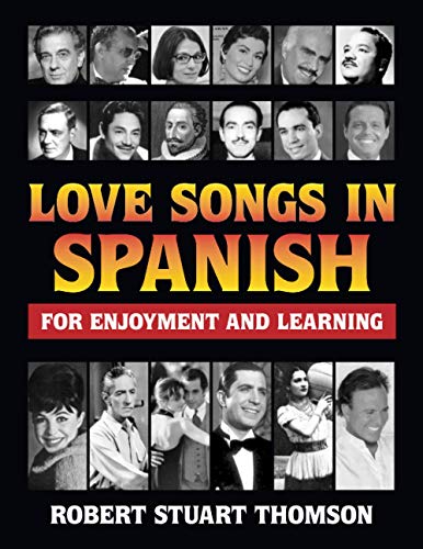 Love songs in Spanish for Enjoyment and Learning
