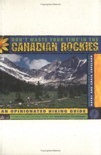 Don't Waste Your Time in the Canadian Rockies