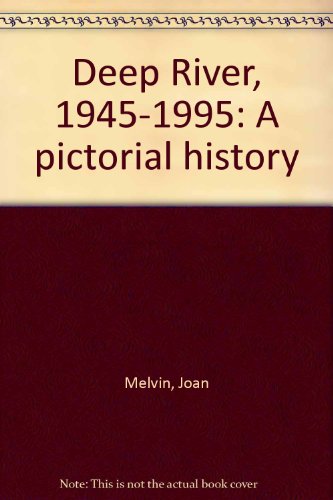 Deep River, 1945-1995: A pictorial history