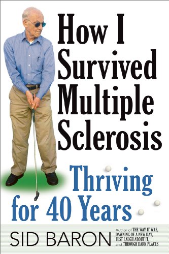 How I Survived Multiple Sclerosis: Thriving for 40 Years
