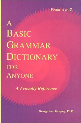A Basic Grammar Dictionary for Anyone