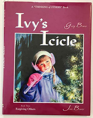Ivys Icicle Book Three Forgiving Others Thinking of Others