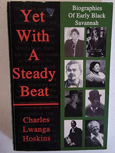 Yet With a Steady Beat: Biographies of Early Black Savannah