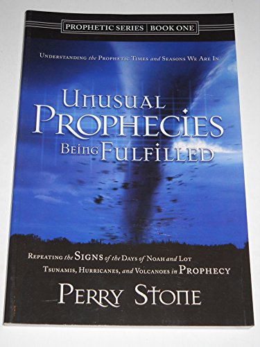 Unusal Prophecies Being Fulfilled Book One : Tsunamis, Hurricanes and Volanoes in Prophecy