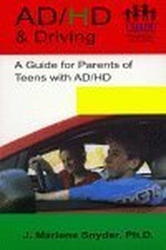 ADHD Driving A Guide for Parents of Teens with ADHD