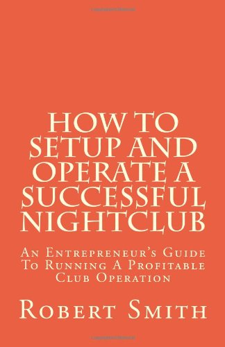 How to Setup and Operate a Successful Nightclub