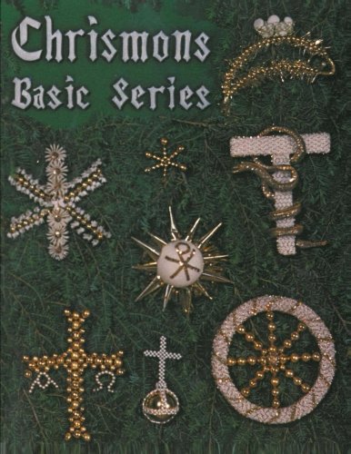 Chrismons Basic Series: Chrismons: Volume 1 (Chrismons Ornaments)