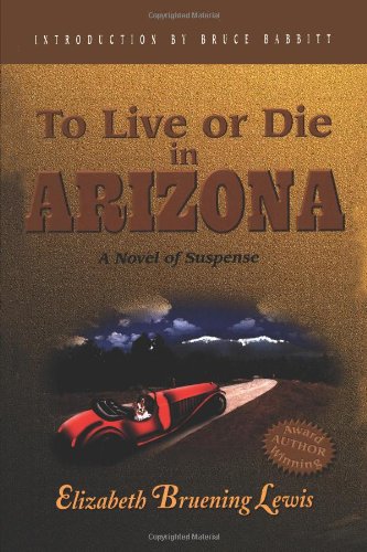 To Live or Die in Arizona (An Abby Taylor Mystery)