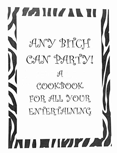 Any Bitch Can Party!