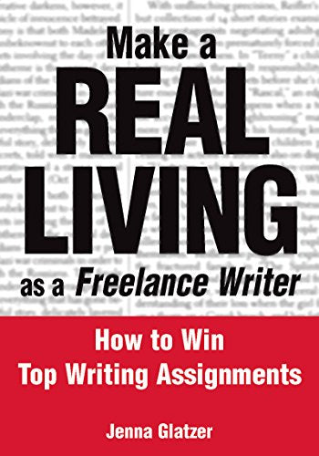 Make A REAL LIVING as a Freelance Writer