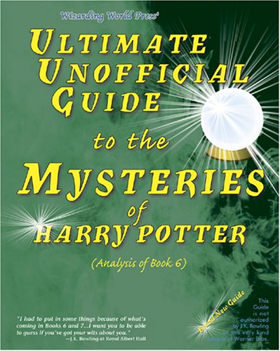 Ultimate Unofficial Guide To The Mysteries Of Harry Potter