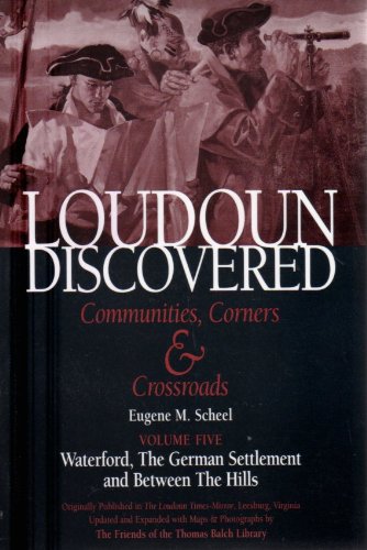 Loudoun Discovered: Communities, Corners and Crossroads: Volume Five