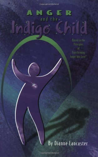 Anger and the Indigo Child