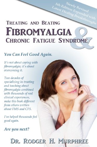 Treating & Beating Fibromyalgia & Chronic Fatigue Syndrome