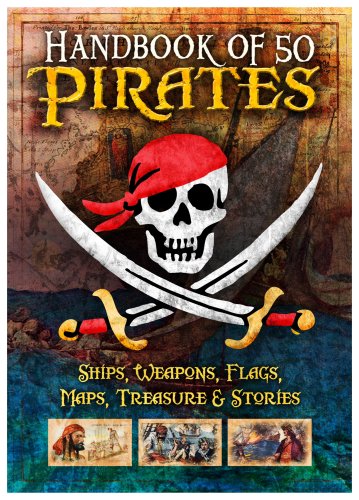 Handbook of 50 Pirates : Ships, Weapons, Flags, Ma